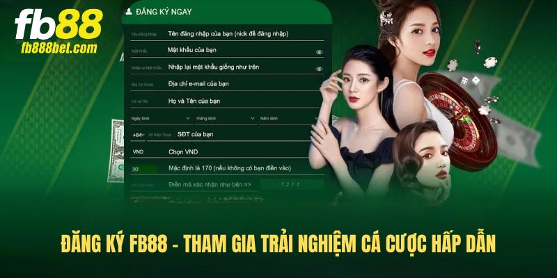 Đăng ký FB88 - Tham gia trải nghiệm cá cược hấp dẫn