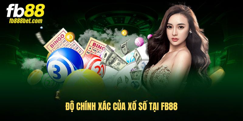 Độ chính xác của Xổ số tại FB88