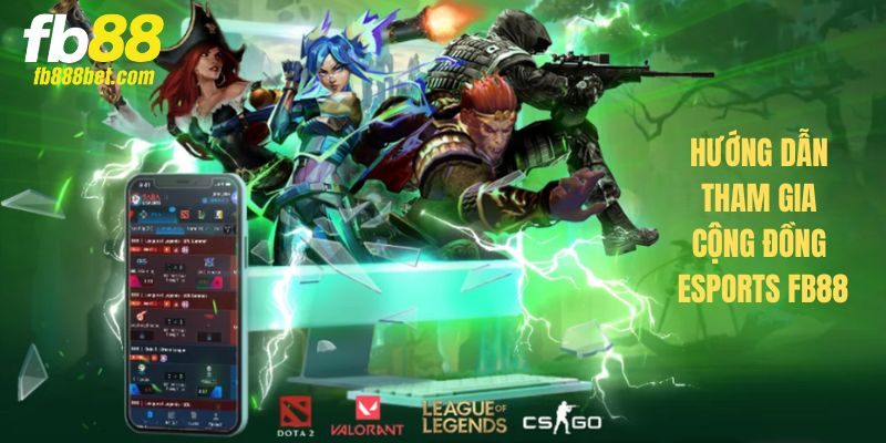 Cách nhanh chóng để được gia nhập esports